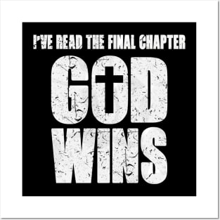 I've Read The Final Chapter God Wins Posters and Art